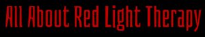 All About Red Light Therapy